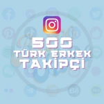 Instagram 500 Türk Erkek Takipçi (Garantili)