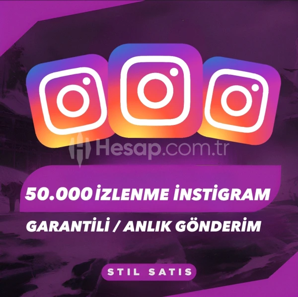 50.000 İZLENME İNSTİGRAM GARANTİLİ / ANLIK GONDERİM