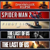 Dawnwalker +Spider 2 +007 +TLOU2 +TLOU1