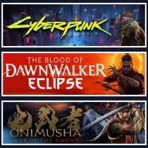 Cyberpunk + Dawnwalker + Onimusha