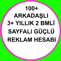 100+ Arkadaşlı 3+ Yıllık 2 Bmli Sayfalı Reklam Hesabı