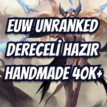 ⭐EUW UNRANKED DERECELİ HAZIR HANDMADE 40K+ OZ⭐