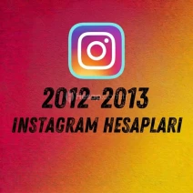 2012-2013 ESKİ İNSTAGRAM HESAPLARI