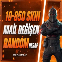 FORTNITE 10-850 SKIN MAİL DEĞİŞEN RANDOM HESAP