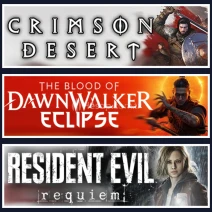 Crimson Desert + Dawnwalker + RE Requiem