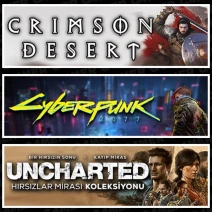 Crimson Desert +Cyberpunk +Uncharted