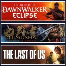 Dawnwalker + Onimusha + The Last Of Us 1