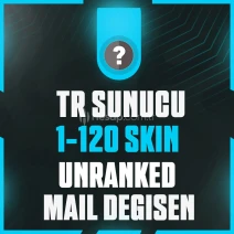 ⭐TR SUNUCU 1-120 SKİN UNRANKED MAİL DEĞİŞEN⭐