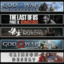 Ragnarök +TLOU2 +Wukong +GOW +Crimson