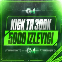 Kick Türk İzleyici 5000 30 dakika - Garantili