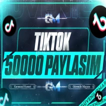 TikTok Paylaşım 50000 - Garantili