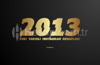 ⭐ | 2013 | Eski Tarihli Instagram Hesapları!