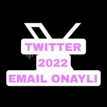 2022 Tarihli E-mail Onaylı Twitter Hesapları
