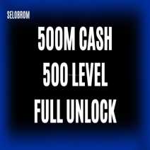 500M Cash + 500 Level + Full Unlock [ HIZLI ]