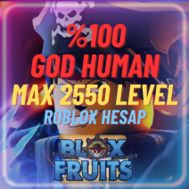BloxFruit MAX 2550 LEVEL -%100 GODHUMAN HESAP