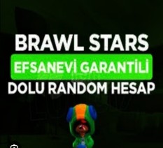 BRAWL STARS EFSANEVİ GARANTİLİ RANDOM HESAP