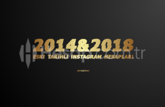 ⭐ 2014-2018 ARASI ESKİ TARİHLİ HESAPLAR