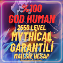 MYTHİCAL+2550 LEVEL GODHUMAN GARANTİ MAX HESAP