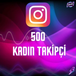 Instagram 500 Türk Kadın Takipçi - Garantili