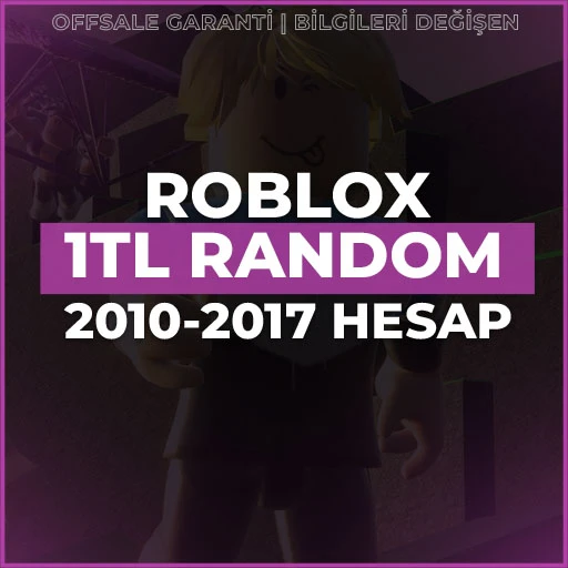 1TL RANDOM HESAP ROBLOX | 2010-2017 | OFFSALE
