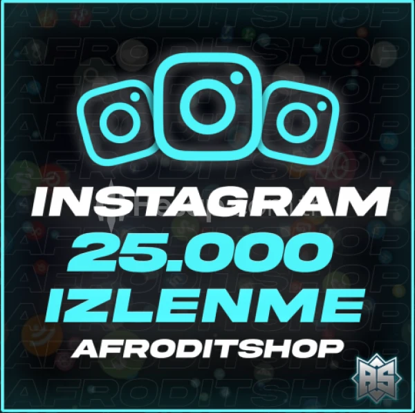 25000 Instagram İzlenme | DÜŞÜŞ YOK