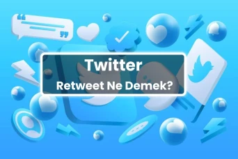 Twitter Retweet Ne Demek?